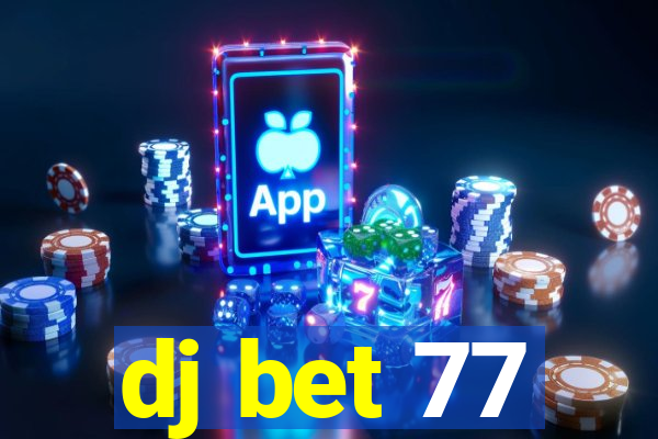 dj bet 77